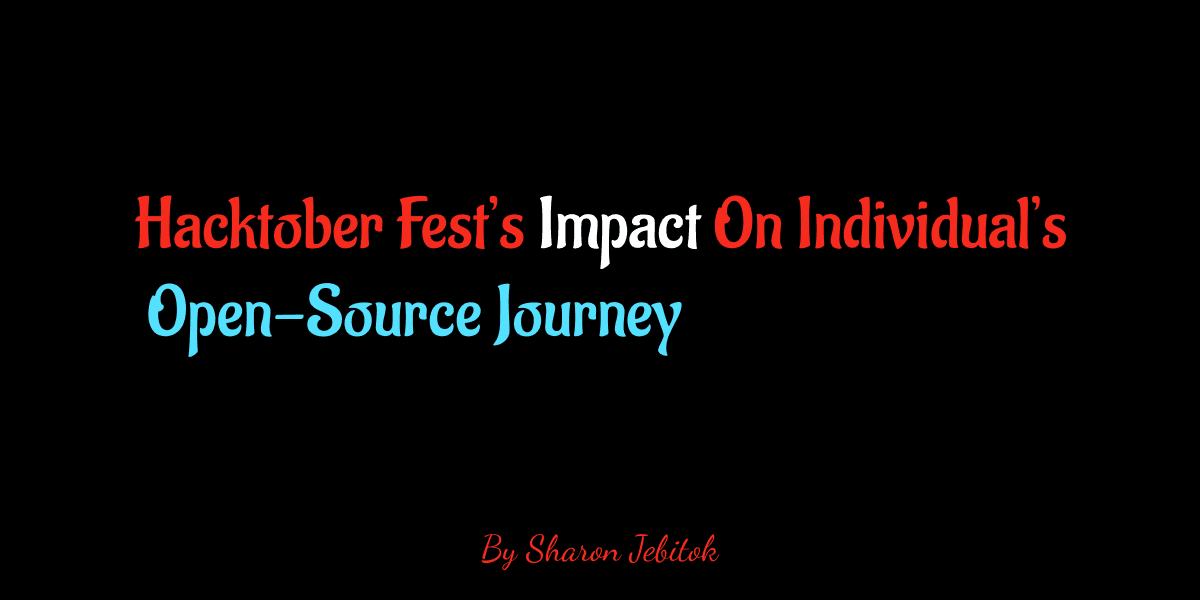 Hacktober Fest Impact on Individual Open-Source Journey