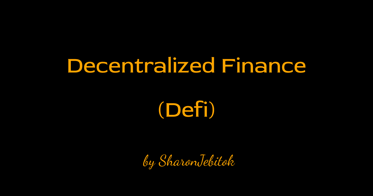 What's Decentralized Finance and How to build a DeFi App