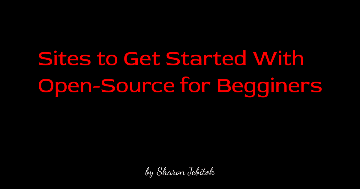 Sites/Communities to Get Started With Open-Source Contribution as a  Beginner