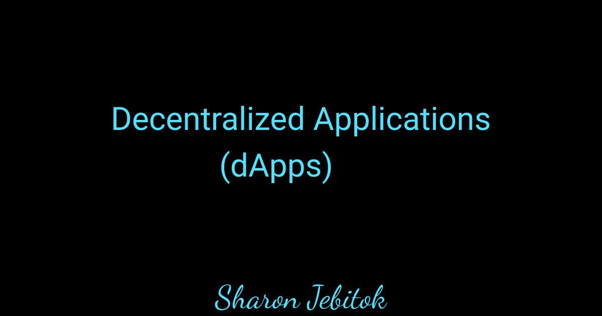 Decentralized Applications