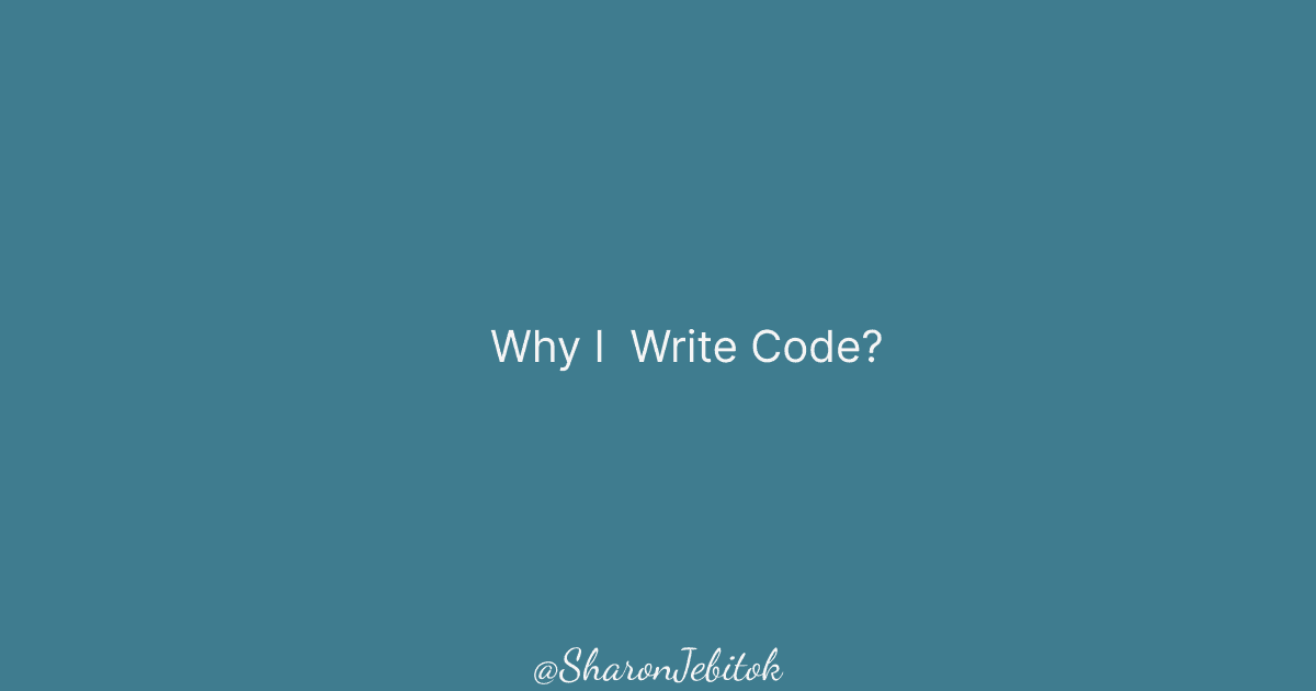 Why I write Code
