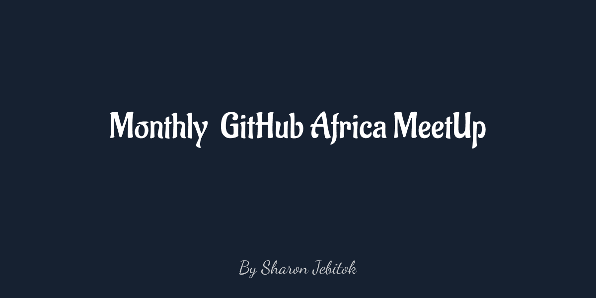 GitHub monthly Africa MeetUp