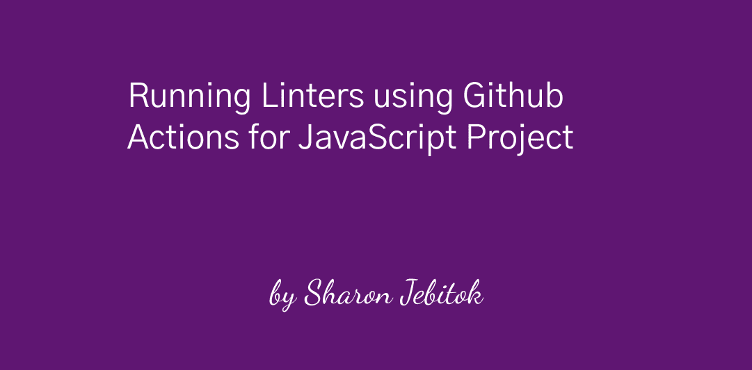 Running ESlint among other Linters using GitHub Actions on a JavaScript Project
