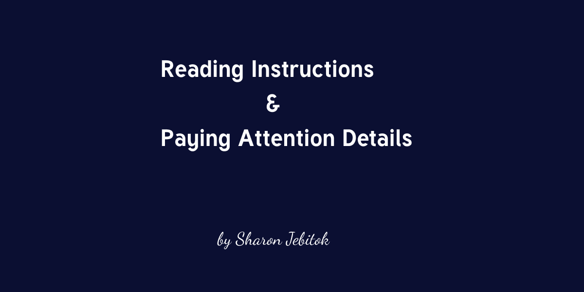 Importance of Reading and Paying Attention to Details as a Techie
