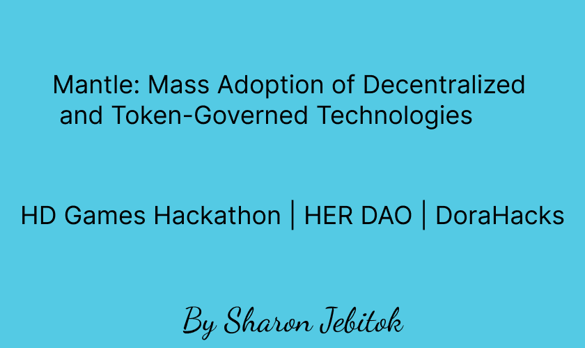 Mantle: Mass Adoption of Decentralized and Token-Governed Technologies