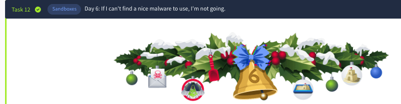 The Advent of Cyber: Day 6: Sandboxes - If I can't find a nice malware to use, I'm not going (TryHackMe)